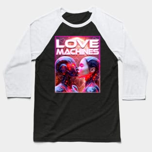 Love Machines Baseball T-Shirt